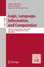Logic, Language, Information, and Computation : 28th International Workshop, WoLLIC 2022, Iasi, Romania, September 20-23, 2022, Proceedings - Book