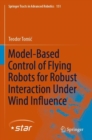 Model-Based Control of Flying Robots for Robust Interaction Under Wind Influence - Book