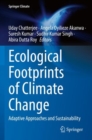 Ecological Footprints of Climate Change : Adaptive Approaches and Sustainability - Book