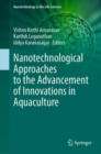 Nanotechnological Approaches to the Advancement of Innovations in Aquaculture - Book