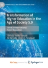 Transformation of Higher Education in the Age of Society 5.0 : Trends in International Higher Education - Book