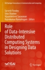 Role of Data-Intensive Distributed Computing Systems in Designing Data Solutions - Book