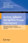 Systems, Software and Services Process Improvement : 29th European Conference, EuroSPI 2022, Salzburg, Austria, August 31 - September 2, 2022, Proceedings - Book