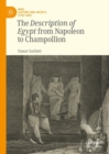 The Description of Egypt from Napoleon to Champollion - Book