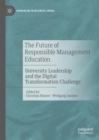 The Future of Responsible Management Education : University Leadership and the Digital Transformation Challenge - Book