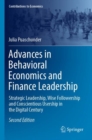 Advances in Behavioral Economics and Finance Leadership : Strategic Leadership, Wise Followership and Conscientious Usership in the Digital Century - Book