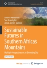 Sustainable Futures in Southern Africa's Mountains : Multiple Perspectives on an Emerging City - Book