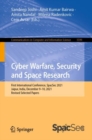 Cyber Warfare, Security and Space Research : First International Conference, SpacSec 2021, Jaipur, India, December 9-10, 2021, Revised Selected Papers - Book
