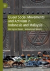 Queer Social Movements and Activism in Indonesia and Malaysia - Book