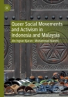 Queer Social Movements and Activism in Indonesia and Malaysia - Book