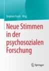 Neue Stimmen in der psychosozialen Forschung - Book