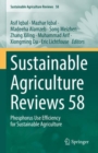 Sustainable Agriculture Reviews 58 : Phosphorus Use Efficiency for Sustainable Agriculture - Book