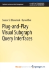 Plug-and-Play Visual Subgraph Query Interfaces - Book