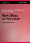 Beyond Binary Memory Circuits : Multiple-Valued Logic - Book