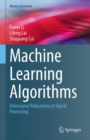 Machine Learning Algorithms : Adversarial Robustness in Signal Processing - Book