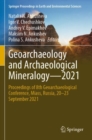 Geoarchaeology and Archaeological Mineralogy—2021 : Proceedings of 8th Geoarchaeological Conference, Miass, Russia, 20–23 September 2021 - Book