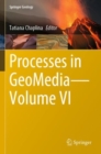 Processes in GeoMedia—Volume VI - Book