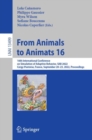 From Animals to Animats 16 : 16th International Conference on Simulation of Adaptive Behavior, SAB 2022, Cergy-Pontoise, France, September 20–23, 2022, Proceedings - Book
