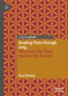 Reading Plato through Jung : Why must the Third become the Fourth? - Book