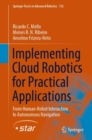 Implementing Cloud Robotics for Practical Applications : From Human-Robot Interaction to Autonomous Navigation - Book
