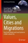 Values, Cities and Migrations : Real Estate Market and Social System in a Multi-cultural City - Book