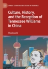 Culture, History, and the Reception of Tennessee Williams in China - Book