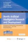 Nordic Artificial Intelligence Research and Development : 4th Symposium of the Norwegian AI Society, NAIS 2022, Oslo, Norway, May 31 - June 1, 2022, Revised Selected Papers - Book