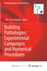 Building Pathologies : Experimental Campaigns and Numerical Procedures - Book