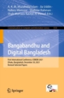 Bangabandhu and Digital Bangladesh : First International Conference, ICBBDB 2021, Dhaka, Bangladesh, December 30, 2021, Revised Selected Papers - Book