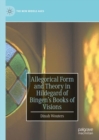 Allegorical Form and Theory in Hildegard of Bingen’s Books of Visions - Book