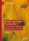 Gender and Family Practices : Living Apart Together Relationships in China - Book