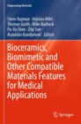Bioceramics, Biomimetic and Other Compatible Materials Features for Medical Applications - Book