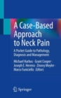 A Case-Based Approach to Neck Pain : A Pocket Guide to Pathology, Diagnosis and Management - Book