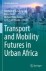 Transport and Mobility Futures in Urban Africa - Book