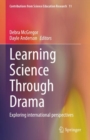 Learning Science Through Drama : Exploring international perspectives - Book
