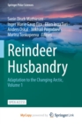 Reindeer Husbandry : Adaptation to the Changing Arctic, Volume 1 - Book