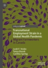 Transnational Employment Strain in a Global Health Pandemic : Migrant Farmworkers in Canada - Book