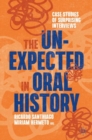 The Unexpected in Oral History : Case Studies of Surprising Interviews - Book