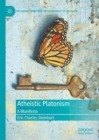 Atheistic Platonism : A Manifesto - Book