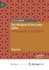 The Wisdom of the Lotus Sutra : A Philosophical Exposition - Book