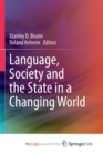 Language, Society and the State in a Changing World - Book
