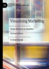 Visualizing Marketing : From Abstract to Intuitive - Book