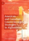 American and Canadian Counterinsurgency Strategies in Afghanistan - Book