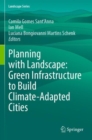 Planning with Landscape: Green Infrastructure to Build Climate-Adapted Cities - Book