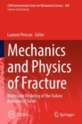 Mechanics and Physics of Fracture : Multiscale Modeling of the Failure Behavior of Solids - Book