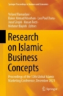 Research on Islamic Business Concepts : Proceedings of the 12th Global Islamic Marketing Conference, December 2021 - Book