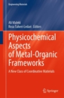 Physicochemical Aspects of Metal-Organic Frameworks : A New Class of Coordinative Materials - Book