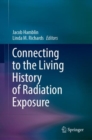 Connecting to the Living History of Radiation Exposure - Book