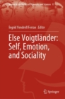 Else Voigtlander: Self, Emotion, and Sociality - Book
