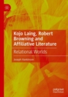 Kojo Laing, Robert Browning and Affiliative Literature : Relational Worlds - Book